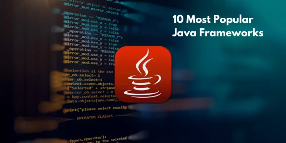 10 Most Popular Java Frameworks | NogaTech