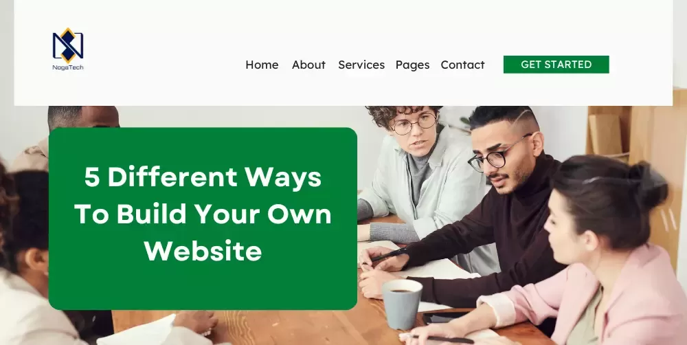 5 Different Ways To Build Your Own Website