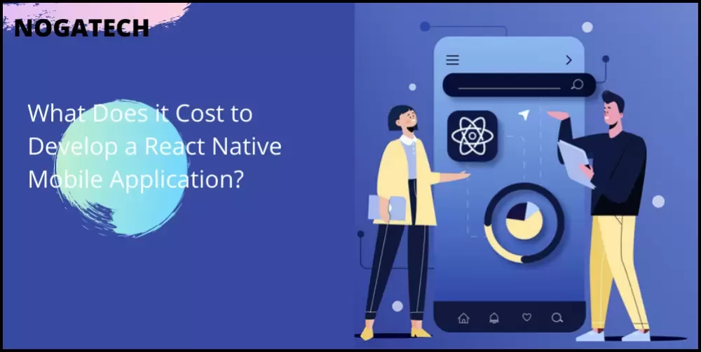 What Does it Cost to Develop a React Native Mobile Application?